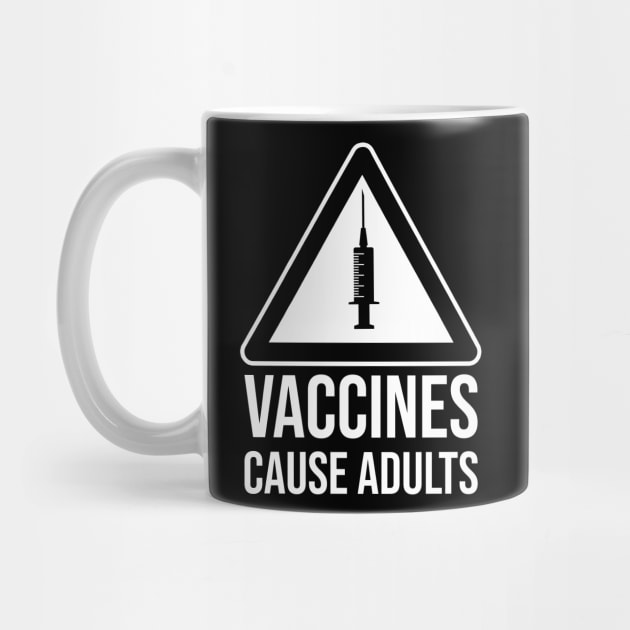 Vaccines cause adults by Bomdesignz